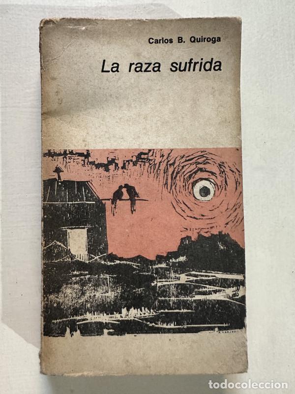 Livres d'occasion: La raza sufrida - Quiroga Carlos B.