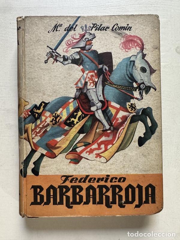 Libros de segunda mano: Federico Barbarroja - del Pilar Comin M.