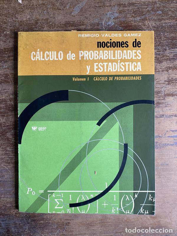 Libros de segunda mano: Nociones de Calculo de Probabilidades y Estadistica - Valdes Gamez Remigio