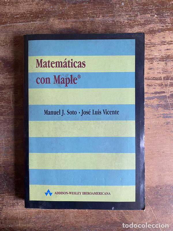 Libros de segunda mano: Matematicas con Maple - Soto Manuel J. / Vicente Jose Luis
