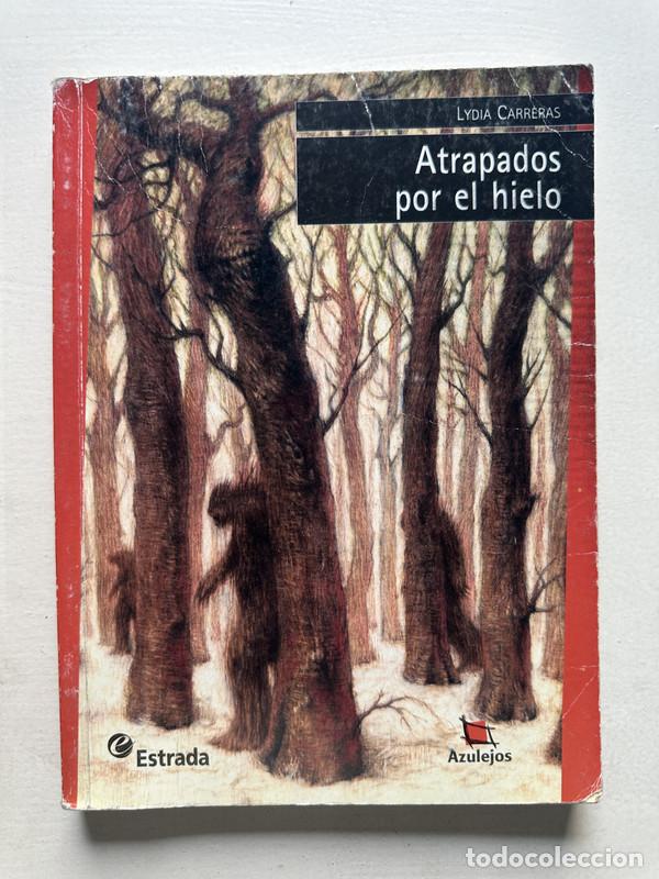 Libros de segunda mano: Atrapados por el hielo - Carreras Lydia