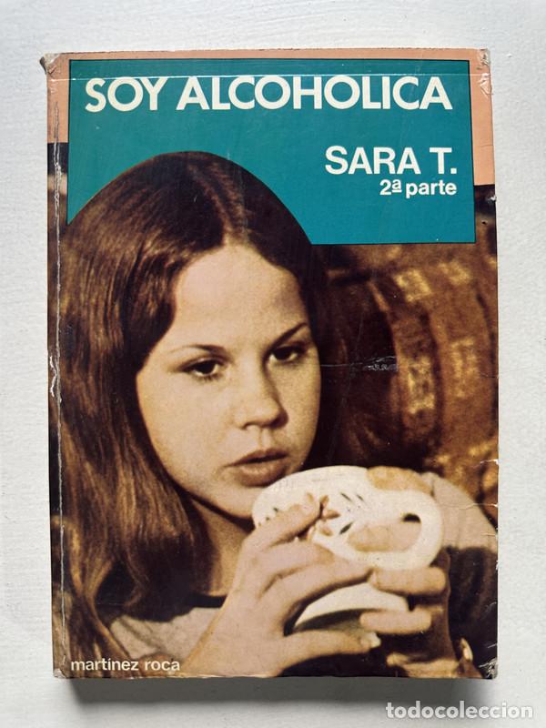 Libros de segunda mano: Soy alcoholica - Sara T. - Foto 1