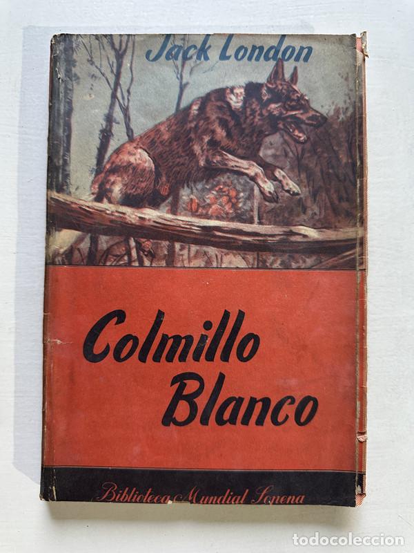 Libros de segunda mano: Colmillo blanco - London Jack - Foto 1