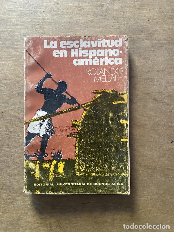 Libros de segunda mano: La esclavitud en Hispanoamerica - Mellafe Rolando