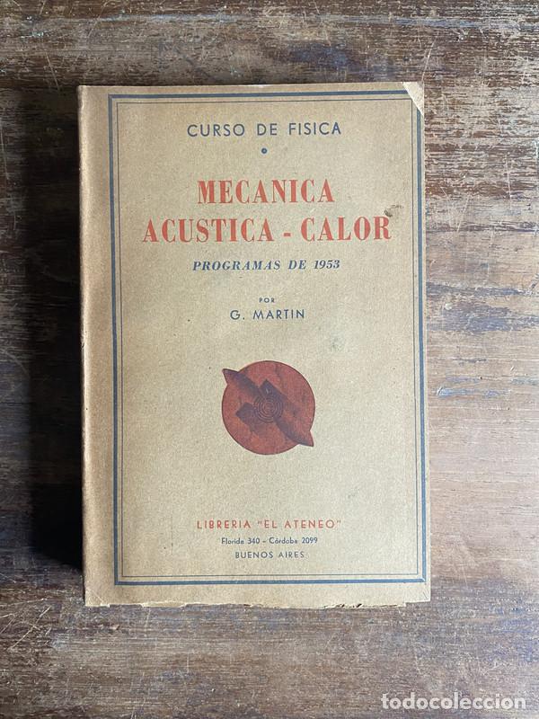 Libros de segunda mano: Mecanica Acustica - Calor - Martin G.