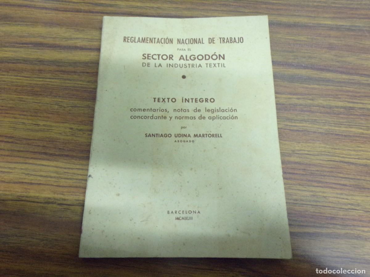 Libros de segunda mano: LIQUIDANDO. reglamentaci&oacute;n nacional del trabajo para el sector algod&oacute;n. textil. barcelona 1943