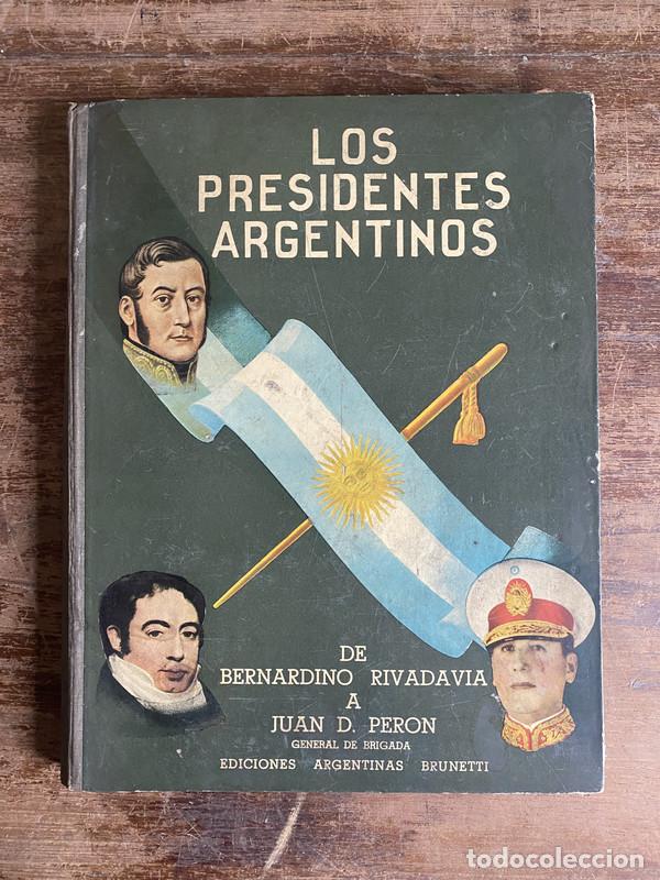 Libros de segunda mano: Los Presidentes Argentinos - -