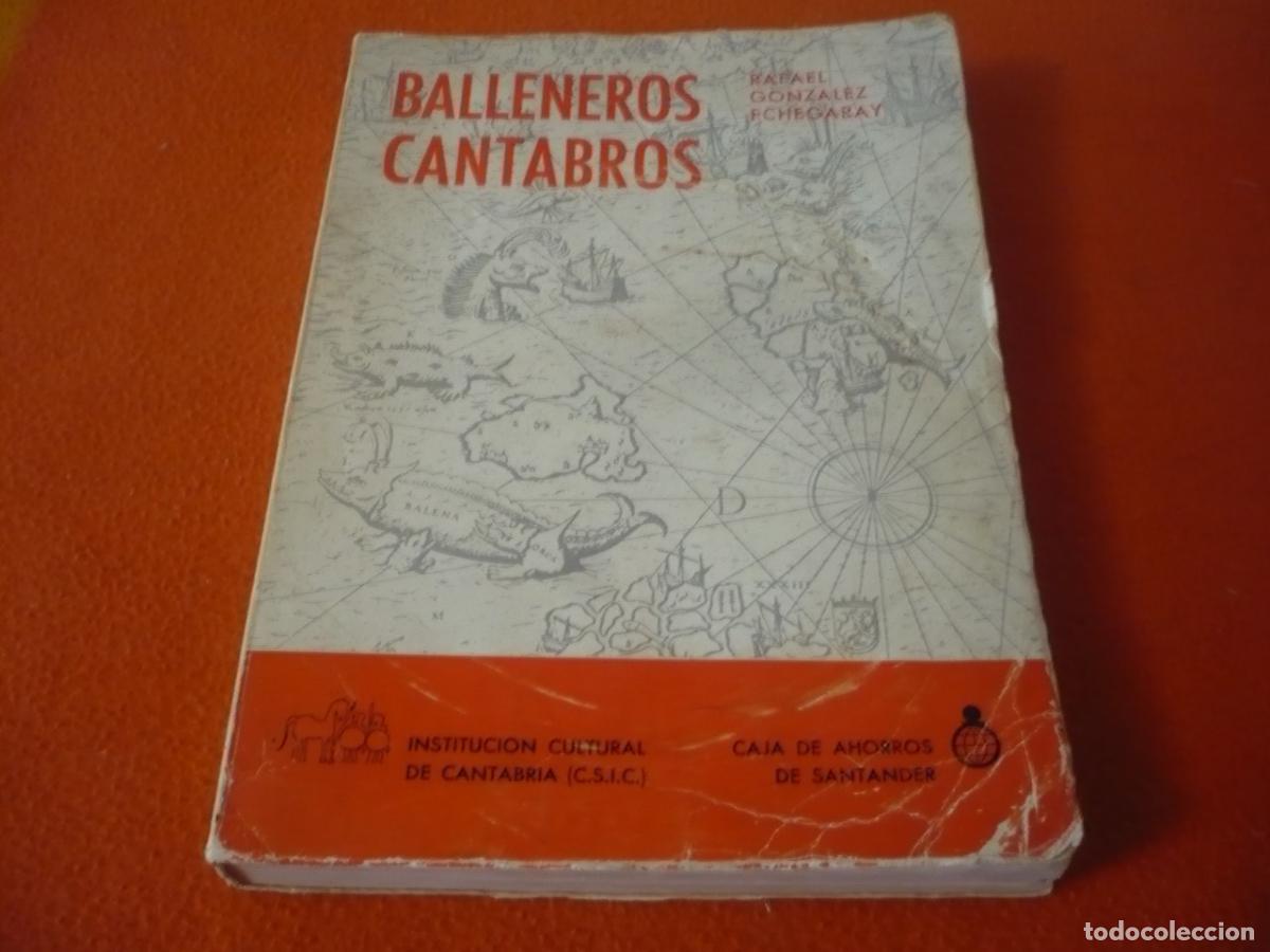 Libros de segunda mano: BALLENEROS CANTABROS ( RAFAEL GONZALEZ ECHEGARAY ) 1978 CANTABRIA SANTANDER HISTORIA MAR PESCA