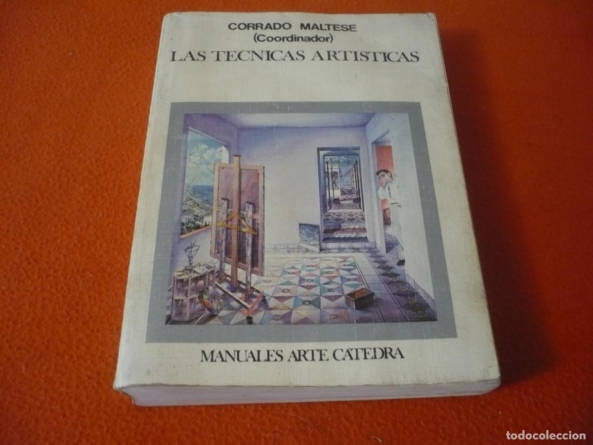Libros de segunda mano: LAS TECNICAS ARTISTICAS (CORRADO MALTESE) 1980 ARTE PINTURA ESCULTURA CERAMICA VIDRIO METALES DIBUJO