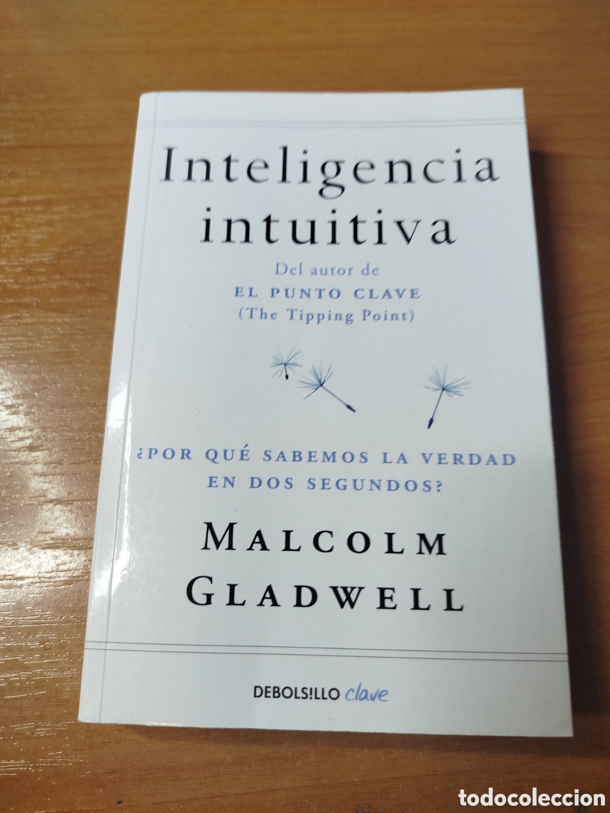 Libros de segunda mano: Inteligencia intuitiva. Malcom gladwell. El punto clave.