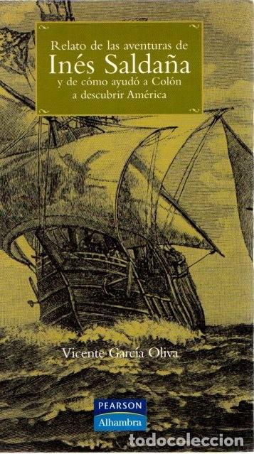 Libros de segunda mano: Relato de las Aventuras de In&eacute;s Salda&ntilde;a - Garc&iacute;a Oliva, Vicente - Pearson Educaci&oacute;n - Alhambra Joven
