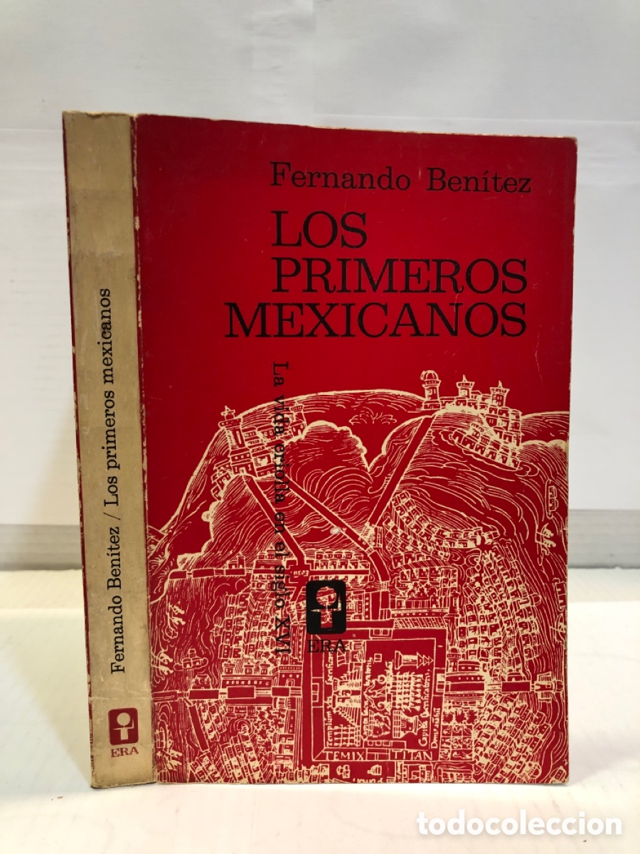Libros de segunda mano: Los primeros Mexicanos - Fernando Benitez