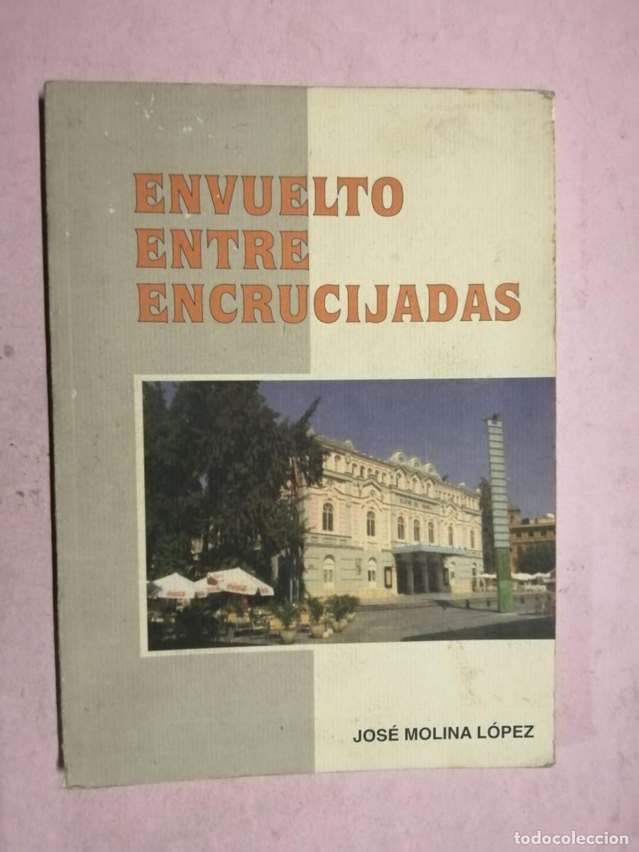 Libros de segunda mano: ENVUELTO ENTRE ENCRUCIJADAS (JOSE MOLINA LOPEZ)