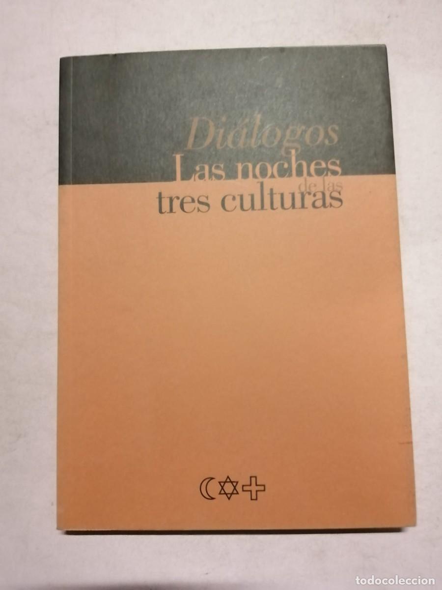 Libros de segunda mano: DIALOGOS, LAS NOCHES DE LAS TRES CULTURAS