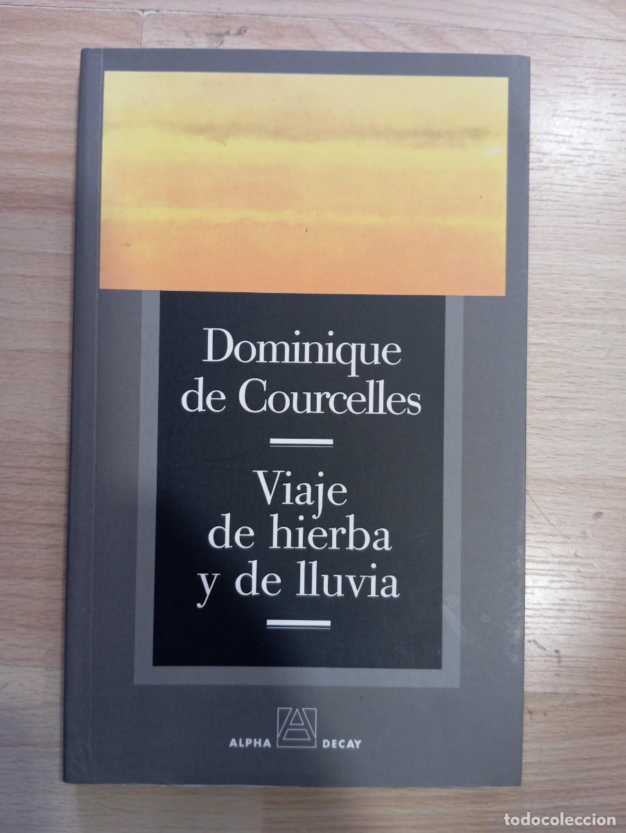 Libros de segunda mano: 'Viaje de hierba y de lluvia'. Dominique de Courcelles.