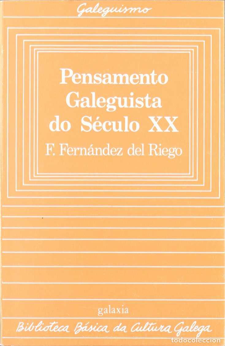 Libros de segunda mano: Pensamento Galeguista Seculo XX - Francisco Fernandez del Riego - Editorial Galaxia, N&ordm; 27