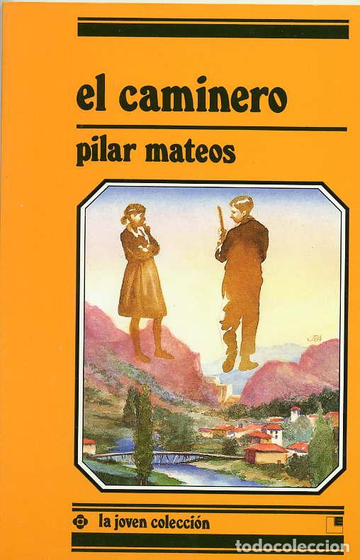 Libros de segunda mano: El Caminero - Mateos, Pilar - L&oacute;guez Ediciones - Joven Colecci&oacute;n, 38