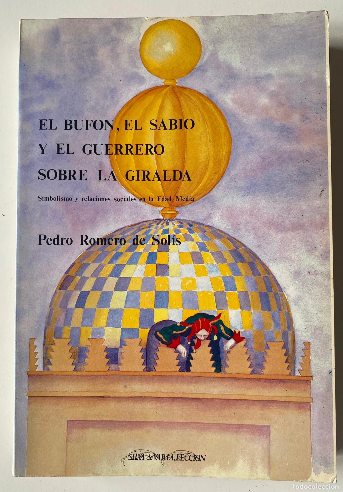 Libros de segunda mano: El buf&oacute;n, el sabio y el guerrero sobre la Giralda. Simbolismo y relaciones sociales en la Edad Media