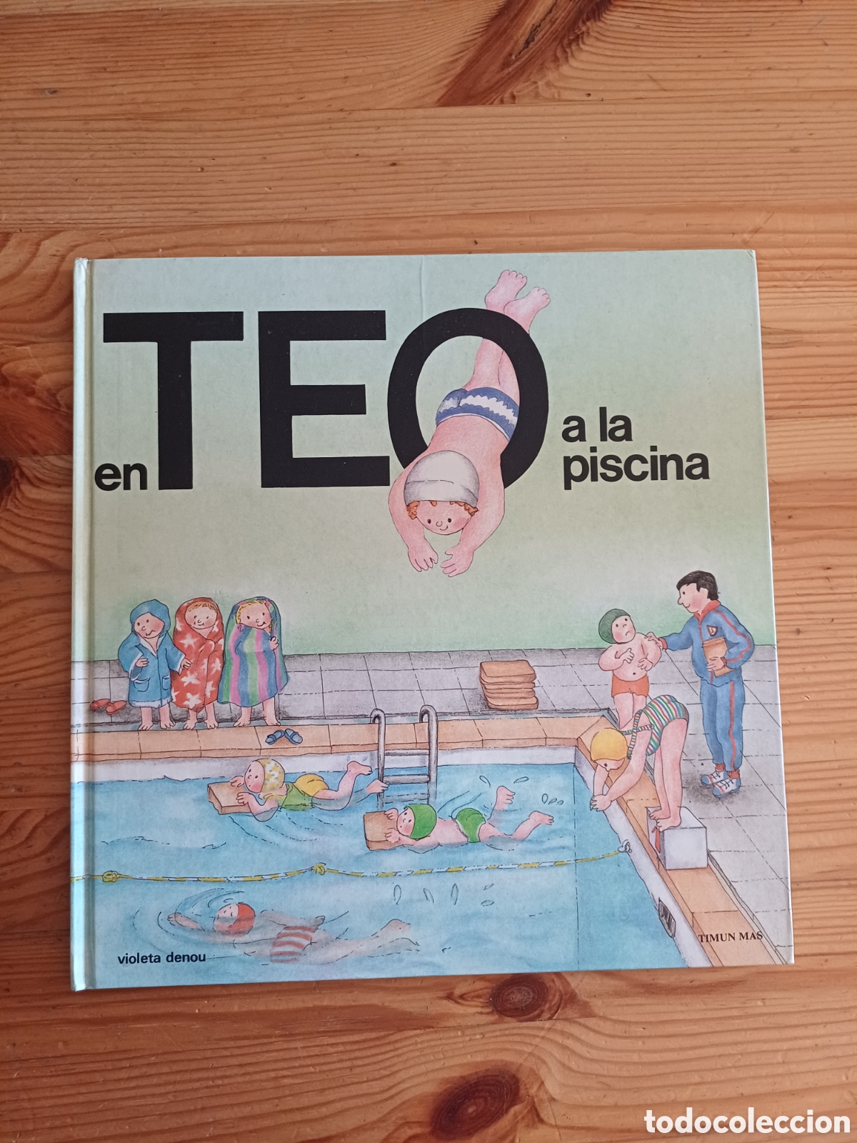 Libros de segunda mano: En Teo a la piscina Violeta Denou Timun Mas 1986