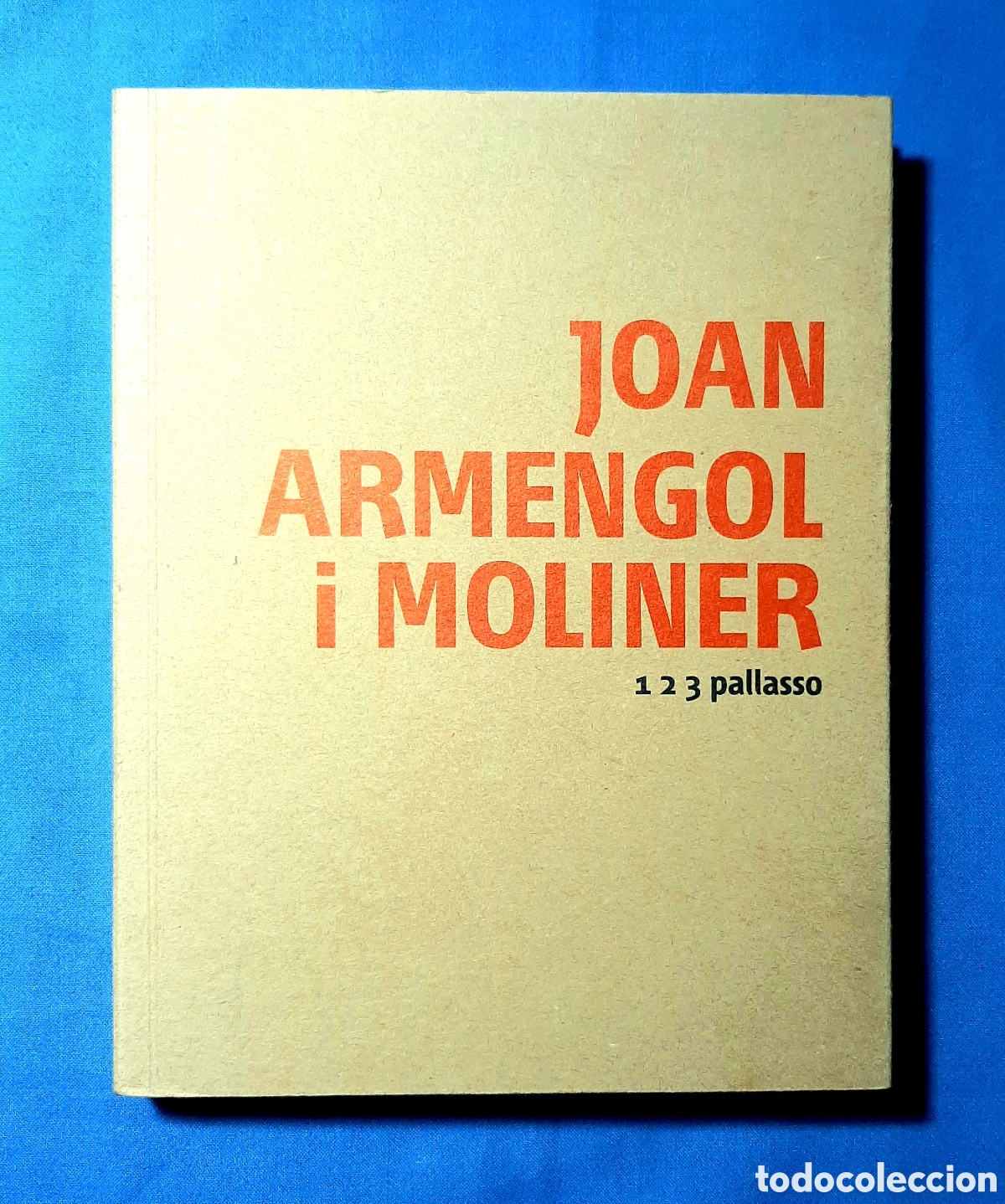Libros de segunda mano: JOAN ARMENGOL I MOLINER. 1 2 3 PALLASSO. COMEDIANTS. CD TOC MUT. 2005.