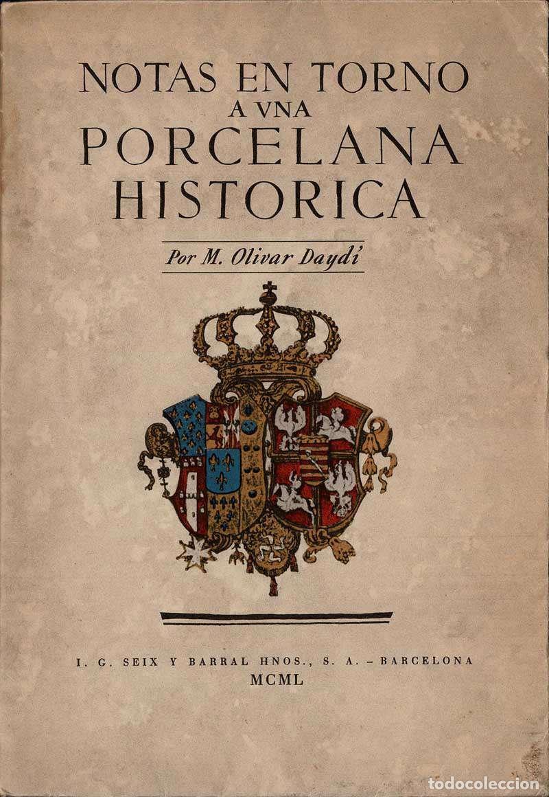 Libros de segunda mano: Notas en torno a una porcelana hist&oacute;rica - M. Olivar Dayd&iacute;