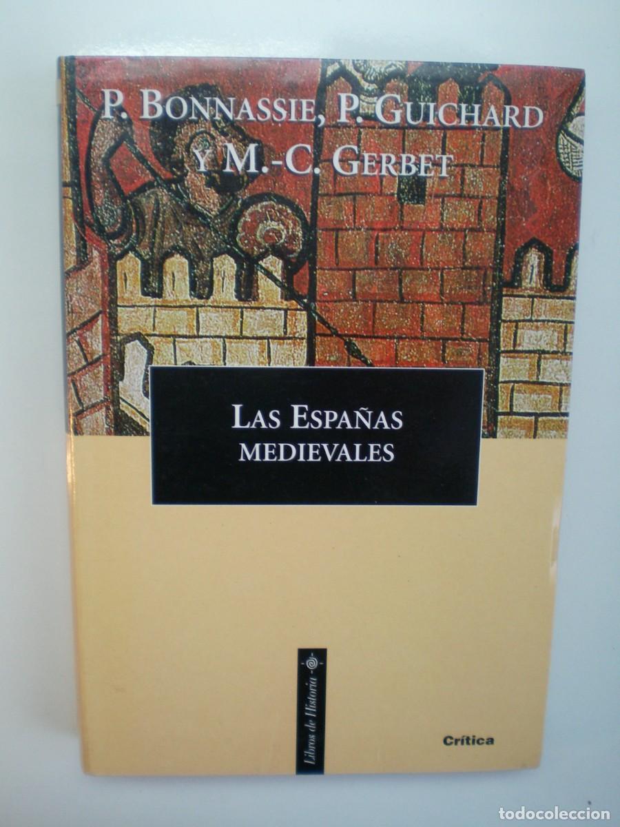 Libros de segunda mano: LAS ESPA&Ntilde;AS MEDIEVALES. P. Bonnassie, P. Guichard y M.-C. Gerbet