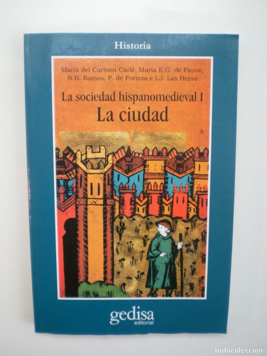Libros de segunda mano: LA SOCIEDAD HISPANOMEDIEVAL I LA CIUDAD
