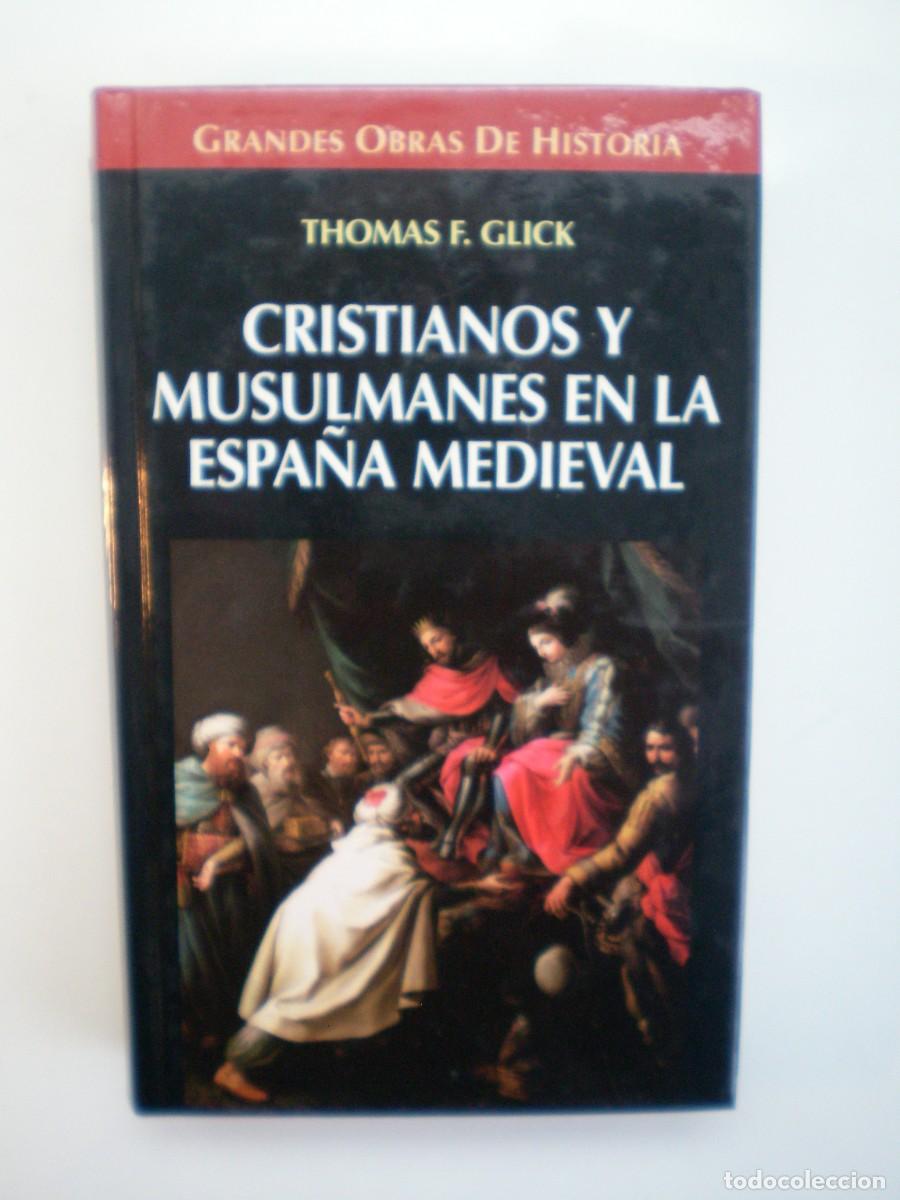 Libros de segunda mano: CRISTIANOS Y MUSULMANES EN LA ESPA&Ntilde;A MEDIEVAL. Thomas F. Glick