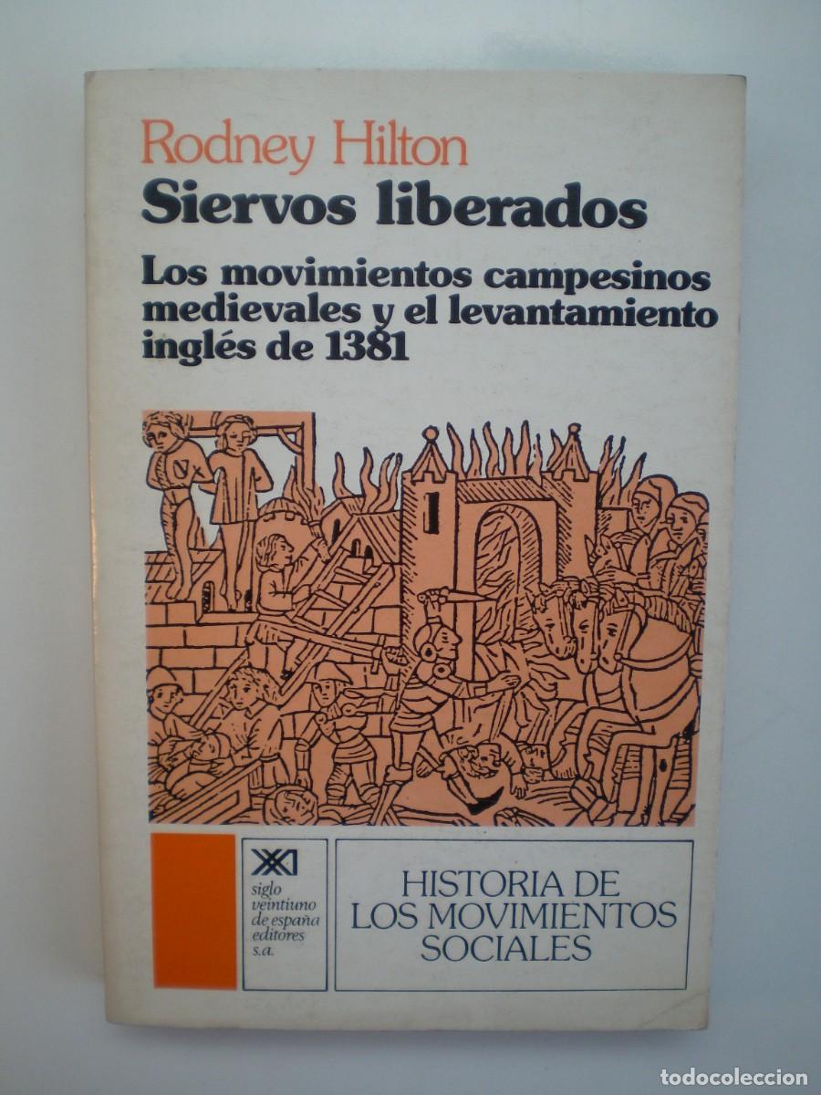 Libros de segunda mano: SIERVOS LIBERADOS. Rodney Hilton