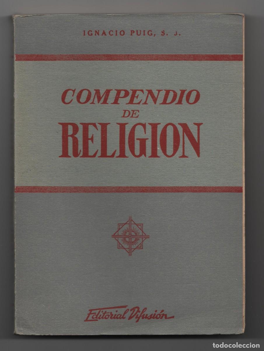 Libros de segunda mano: COMPEDIO DE RELIGION IGNACIO PUIG S.J. EDIT. DIFUSION BUENOS AIRES A&Ntilde;O 1941