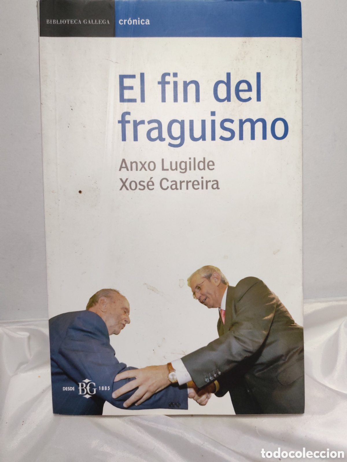 Libros de segunda mano: EL FIN DEL FRAGUISMO. Anxo Lugilde-Xose carreira. 2005