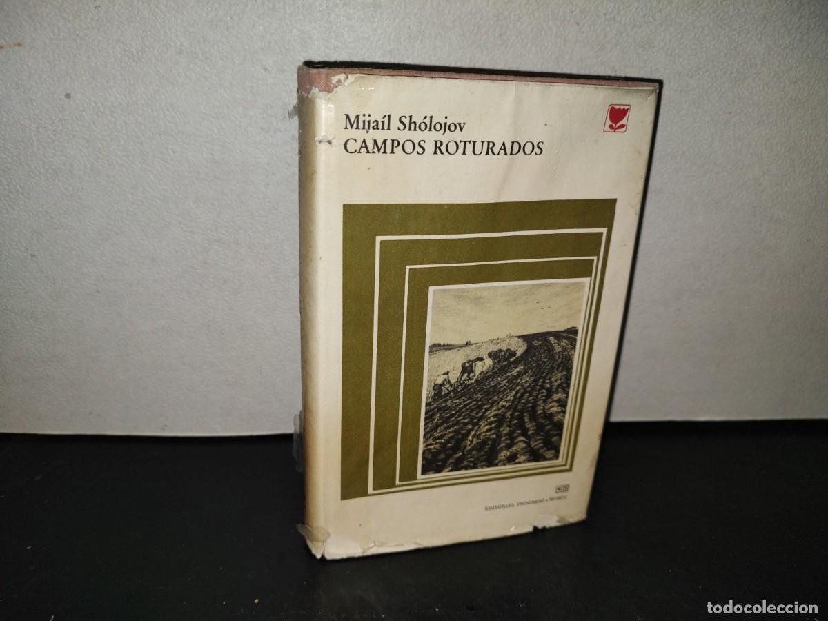 Libros de segunda mano: 218- Campos Roturados - Mija&iacute;l Sh&oacute;lojov - Editorial Progreso, Mosc&uacute;, 70'S
