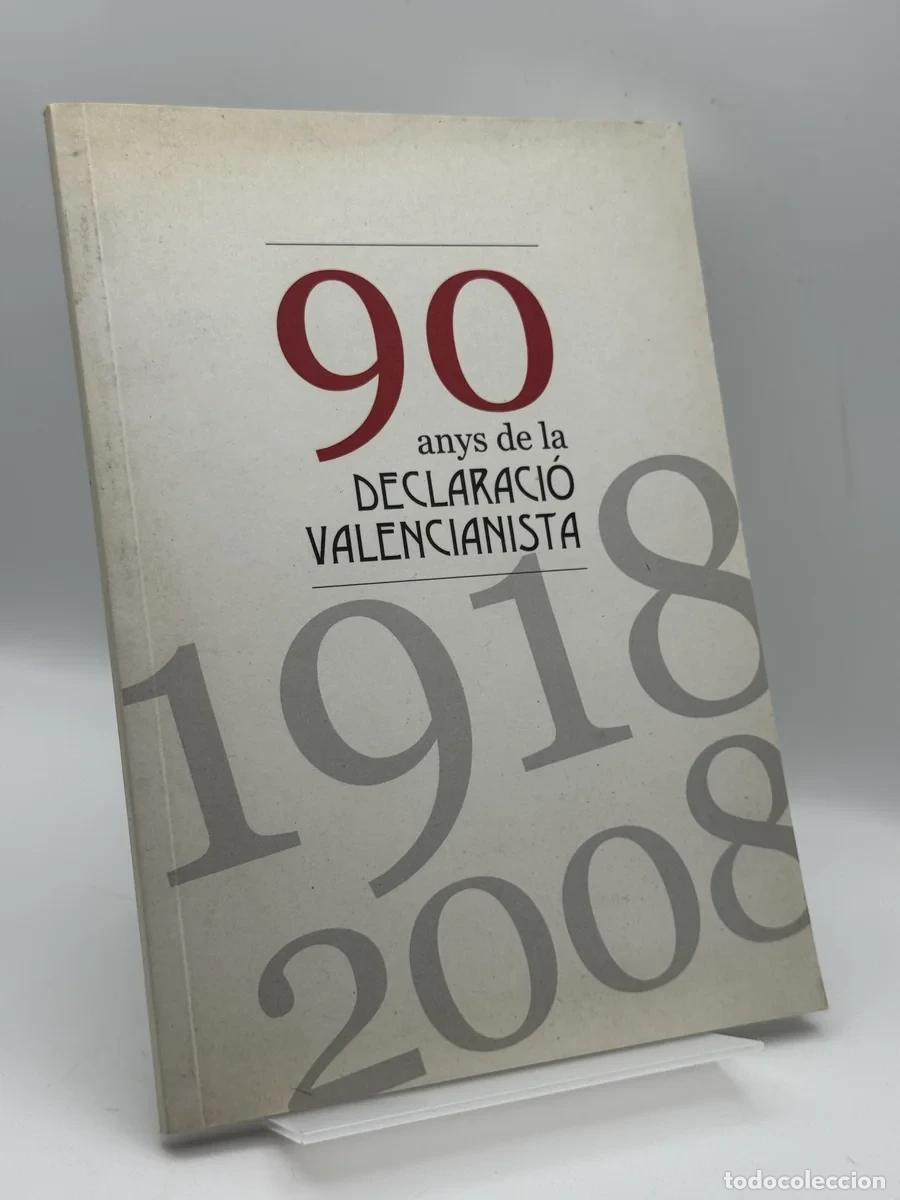 Libros de segunda mano: 90 Anys de la Declaraci&oacute; Valencianista - no disponible