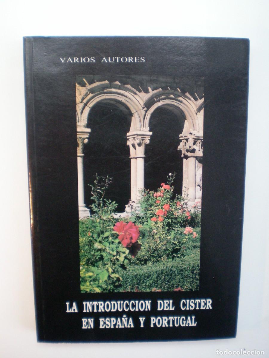 Libros de segunda mano: LA INTRODUCCI&Oacute;N DEL CISTER EN ESPA&Ntilde;A Y PORTUGAL.