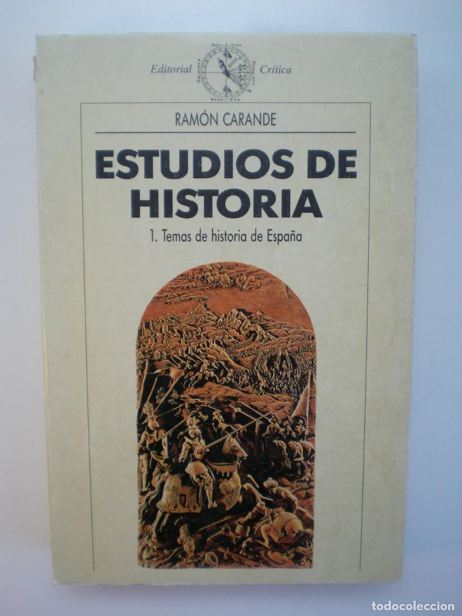 Libros de segunda mano: ESTUDIOS DE HISTORIA. 1 TEMAS DE HISTORIA DE ESPA&Ntilde;A. Ram&oacute;n Carande