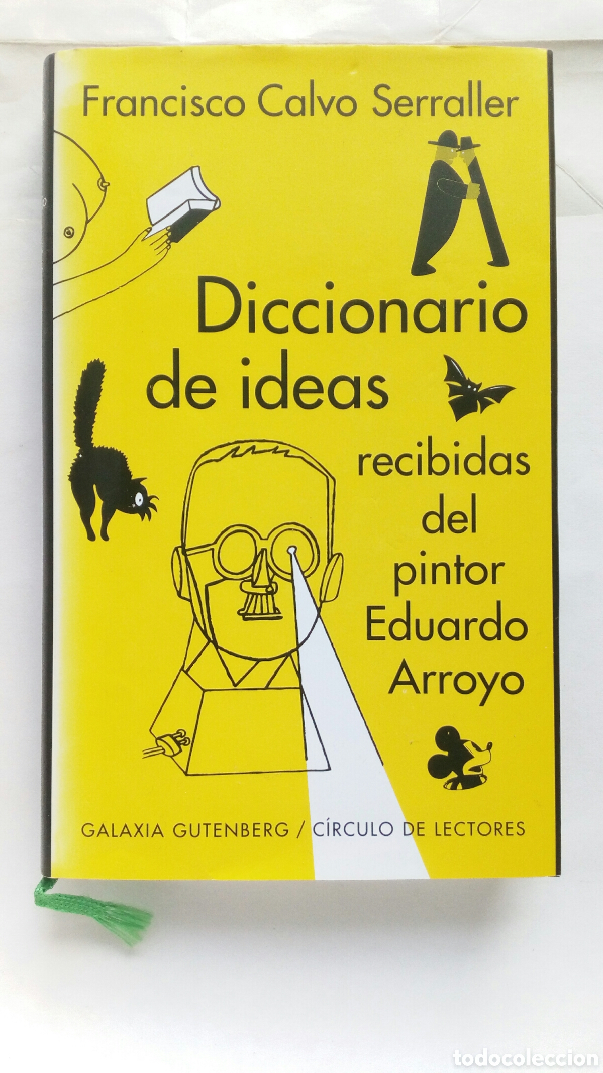 Libros de segunda mano: Diccionario de ideas recibidas del pintor Eduardo Arroyo. Francisco Calvo Serraller.