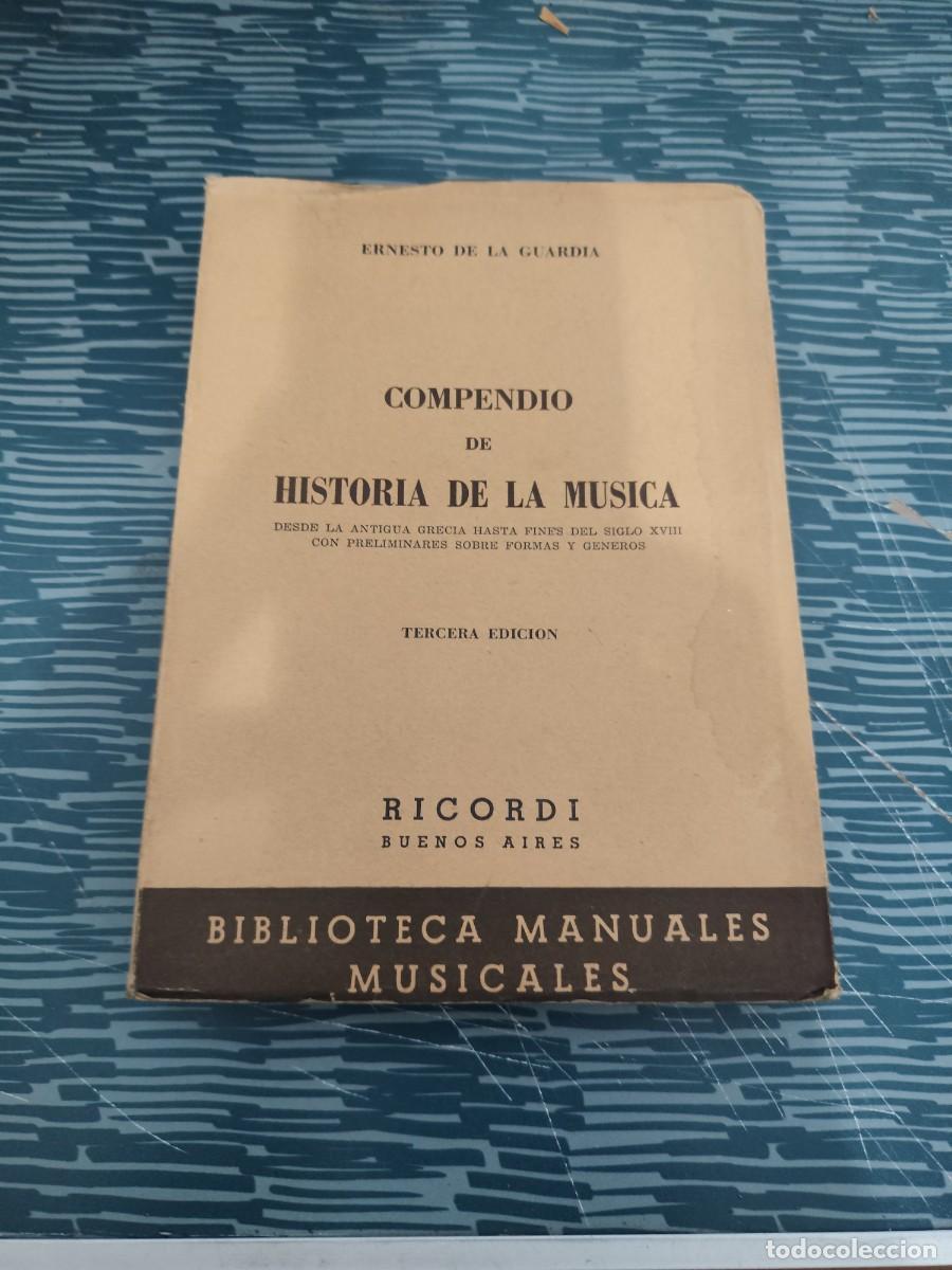 Libros de segunda mano: COMPENDIO DE HISTORIA DE LA M&Uacute;SICA, ERNESTO DE LA GUARDIA,RICORDI AMERICANA,1945,291 P&Aacute;GINAS.