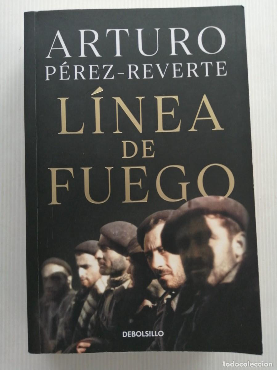 Libros de segunda mano: Arturo P&eacute;rez-Reverte L&iacute;nea de fuego