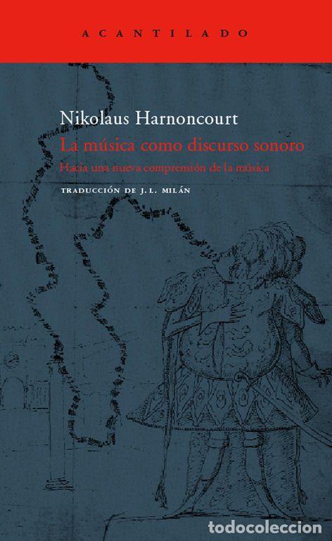 Libros de segunda mano: La m&uacute;sica como discurso sonoro. - Harnoncourt, Nikolaus.