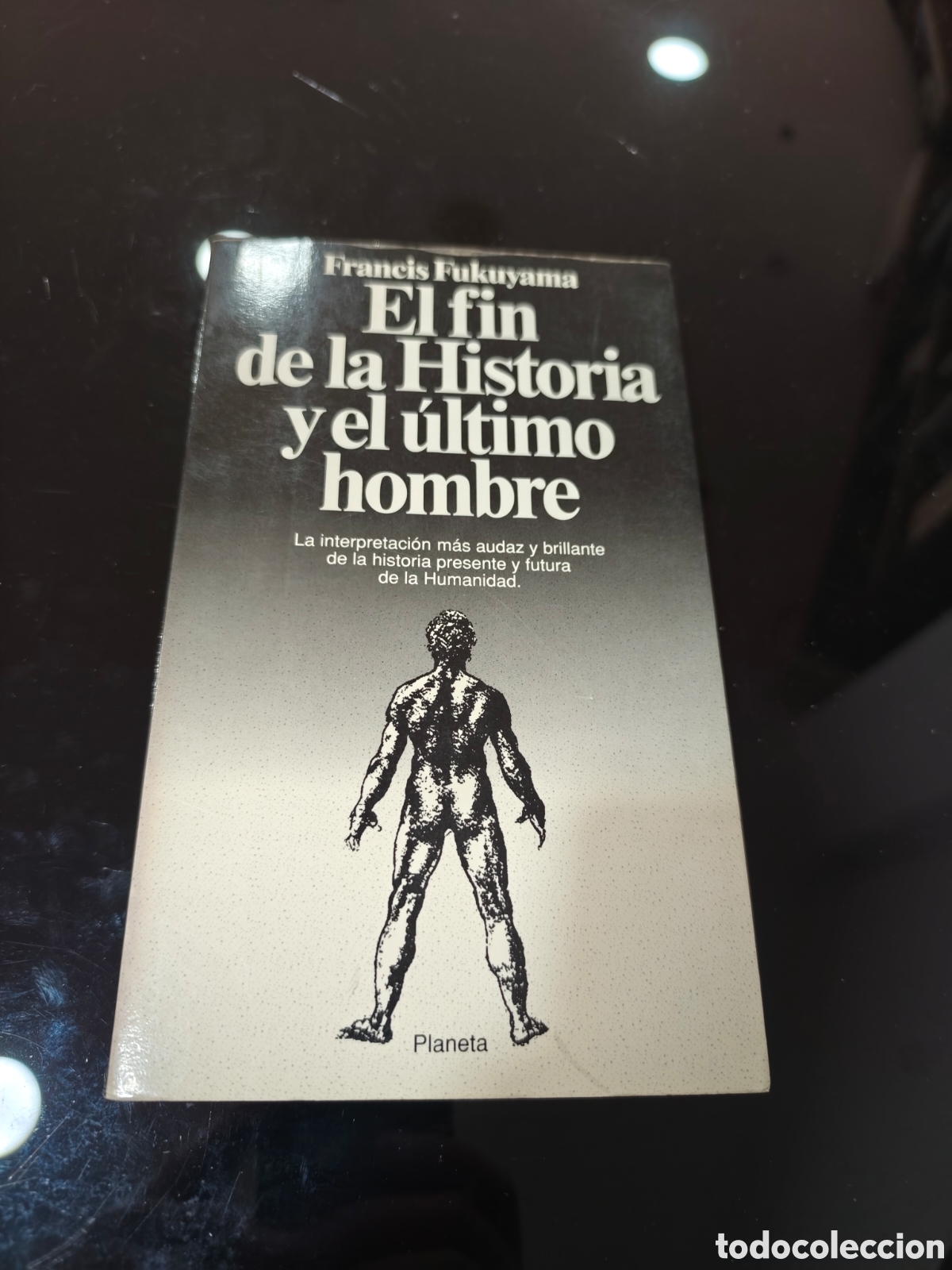 Libros de segunda mano: El fin de la Historia y el &uacute;ltimo hombre. Francis Fukuyama