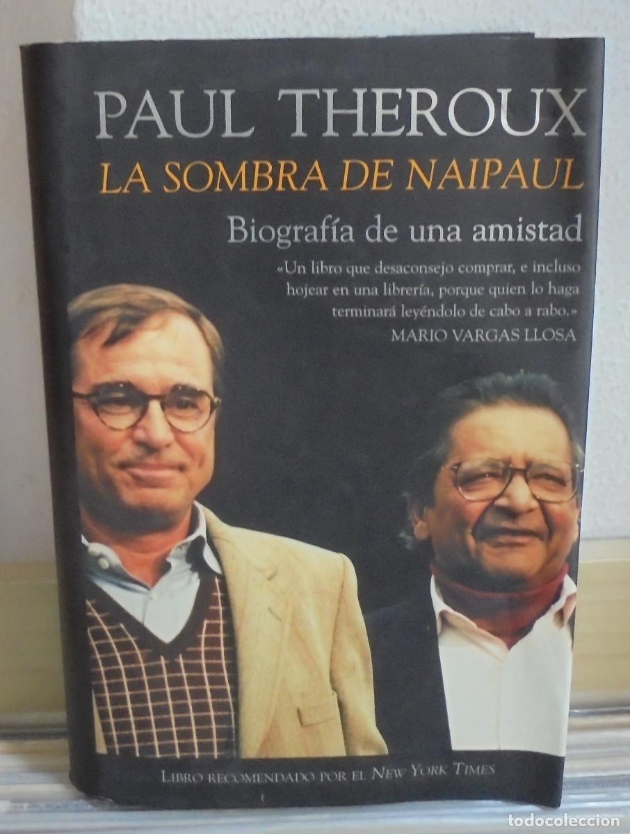 Libros de segunda mano: La sombra de Naipaul. Paul Theroux