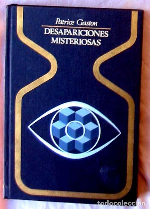 Libros de segunda mano: DESAPARICIONES MISTERIOSAS - PATRICE GASTON - PLAZA & JANES 1&ordf; ED. 1975 - VER INDICE