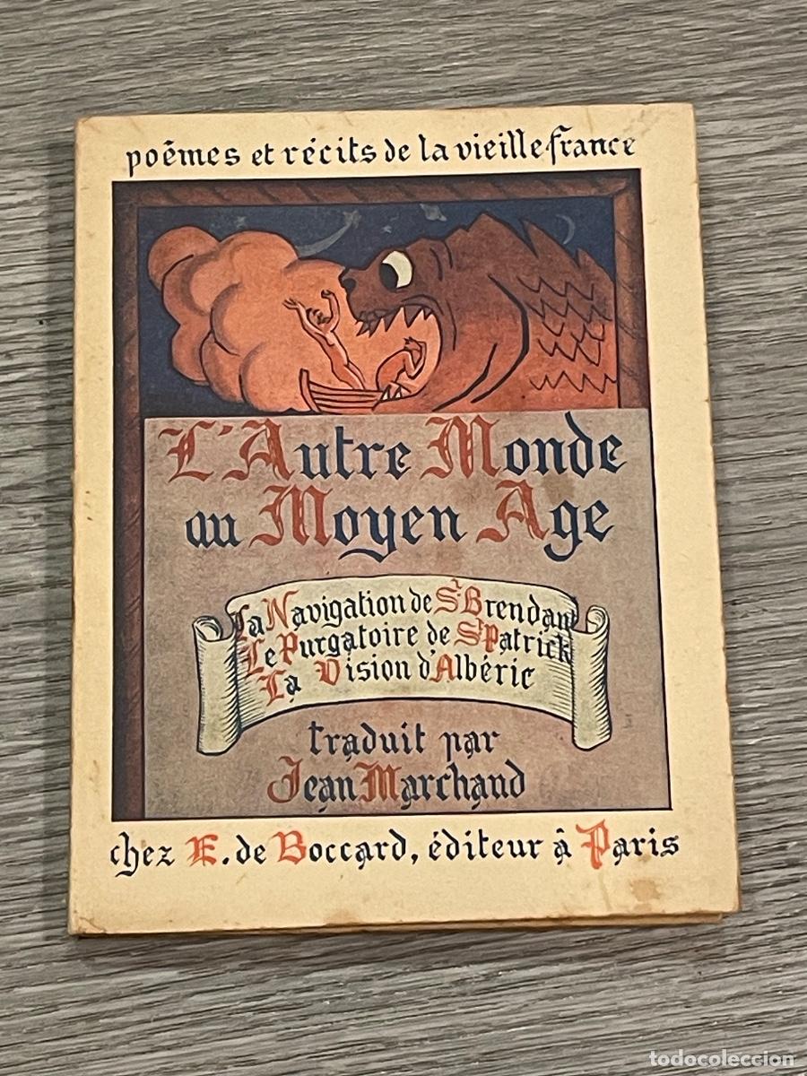 Libri di seconda mano: L'AUTRE MONDE AU MOYEN AGE. VOYAGES ET VISIONS - TRAD. JEAN MARCHAUD - ED. E.DE BOCCARD 1940