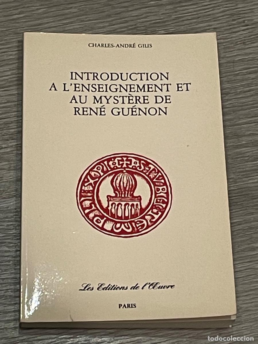 Libri di seconda mano: CHARLES-ANDRE GILLIS - INTRODUCTION A L'ENSEIGNEMENT ET AU MYST&Egrave;RE DE REN&Eacute; GU&Eacute;NON - ED.L'OEUVRE 1986