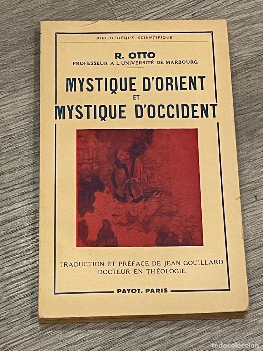 Libros de segunda mano: R.OTTO - MYSTIQUE D'ORIENT ET MYSTIQUE D'OCCIDENT - PAYOT 1951