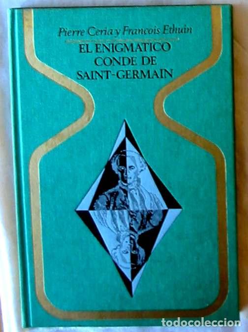Libros de segunda mano: EL ENIGMATICO CONDE DE SAINT-GERMAIN - PIERRE CERIA / FRAN&Ccedil;OIS ETHUIN - PLAZA & JANES 1&ordf; ED. 1972