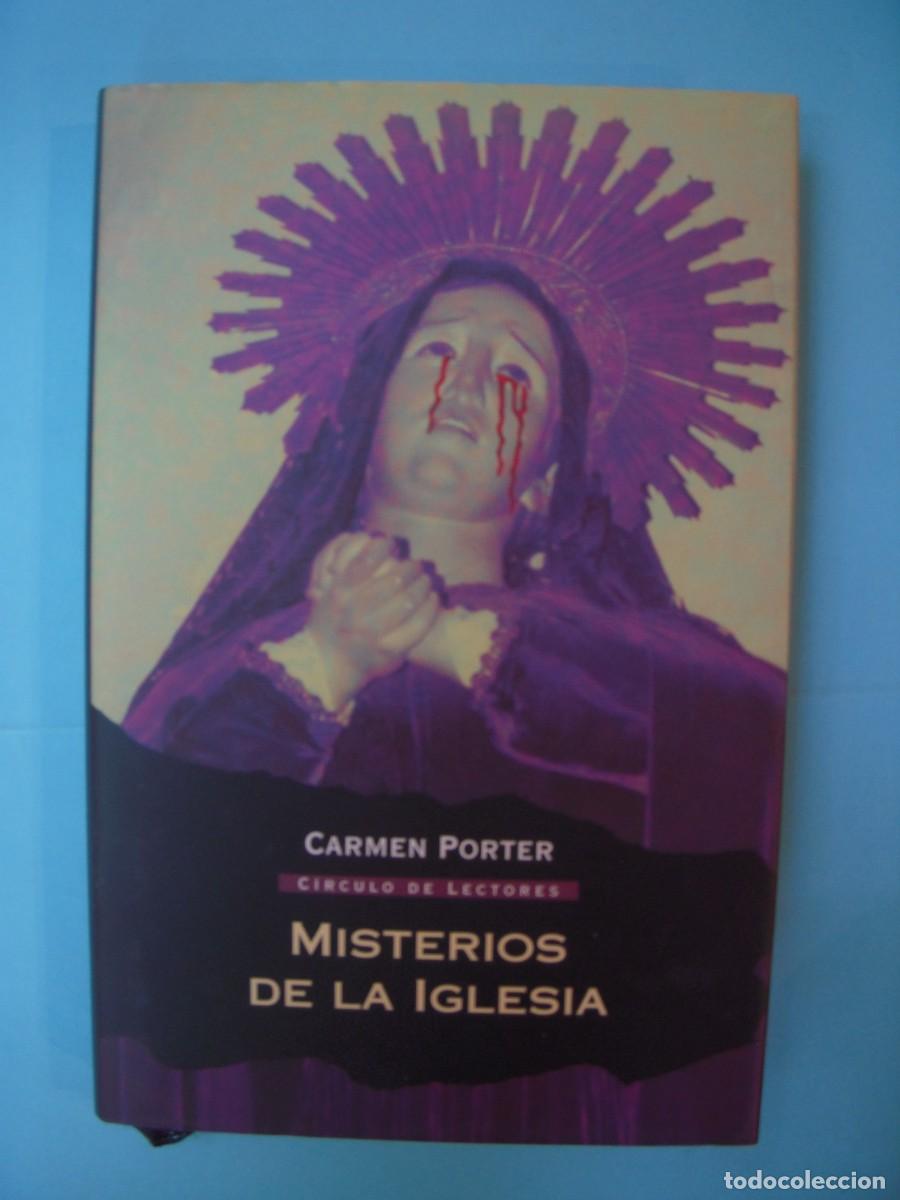 Libros de segunda mano: MISTERIOS DE LA IGLESIA - CARMEN PORTER - CIRCULO DE LECTORES, 2004 (TAPA DURA, BUEN ESTADO)