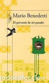 Libri di seconda mano: Mario Benedetti - El porvenir de mi pasado