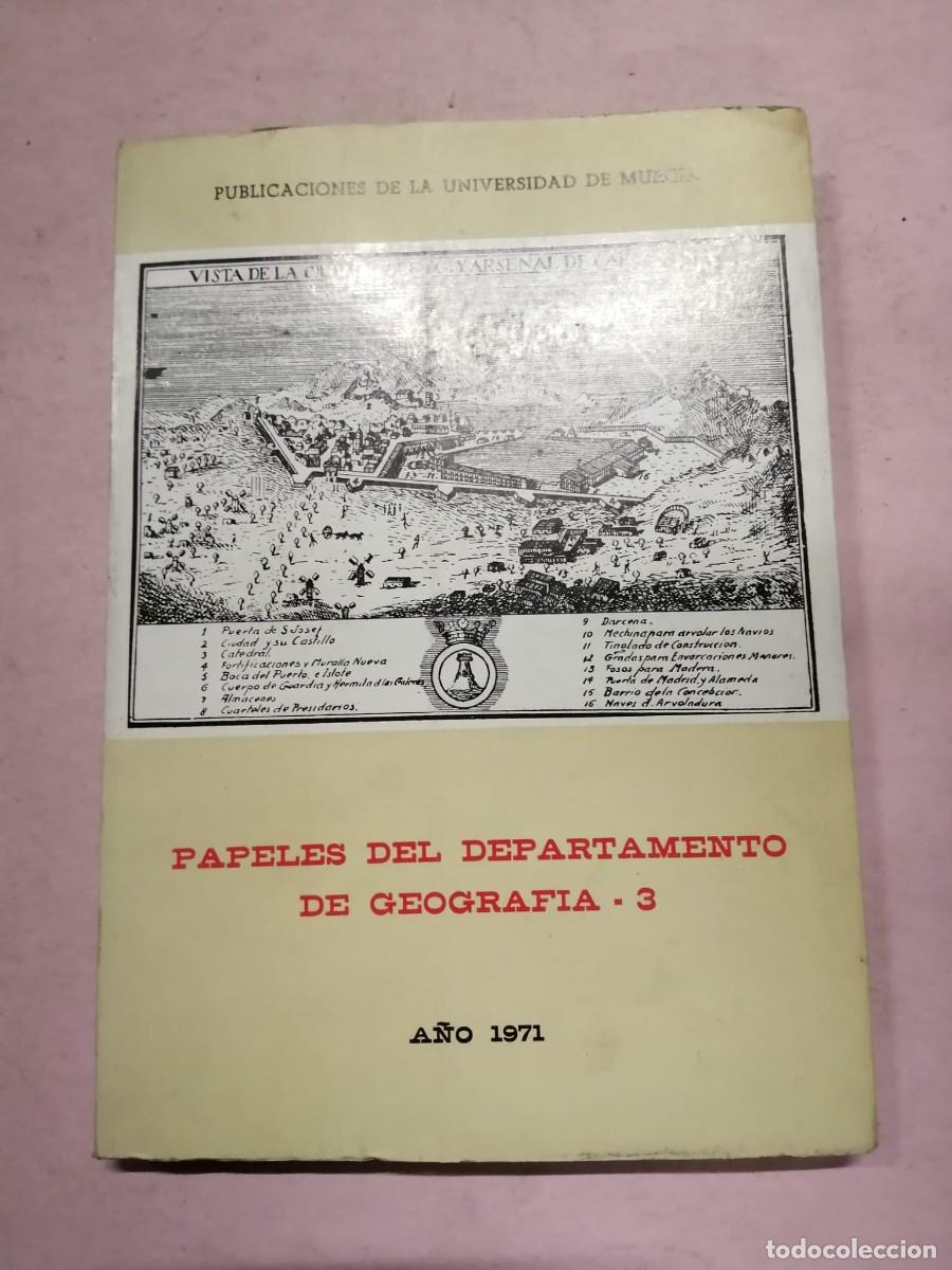 Libros de segunda mano: PAPELES DEL DEPARTAMENTO DE GEOGRAFIA NUMERO 3. A&Ntilde;O 1971 (UNIVERSIDAD DE MURCIA)