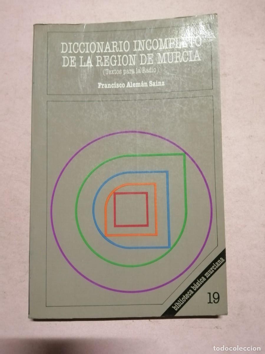 Libros de segunda mano: DICCIONARIO INCOMPLETO DE LA REGION DE MURCIA (FRANCISCO ALEMAN SAINZ)